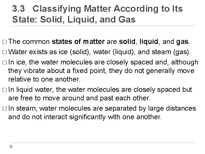 3. 3 Classifying Matter According to Its State: Solid, Liquid, and Gas � The 3. 3 Classifying Matter According to Its State: Solid, Liquid, and Gas � The