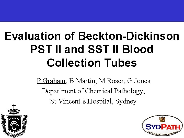 Evaluation of BecktonDickinson PST II and SST II