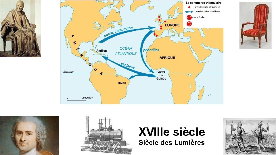 XVIIIe siècle Siècle des Lumières 