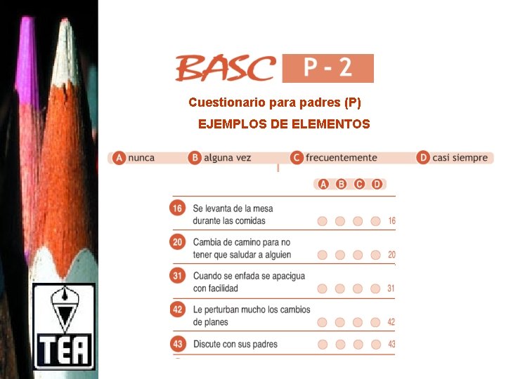 Cuestionario para padres (P) EJEMPLOS DE ELEMENTOS 
