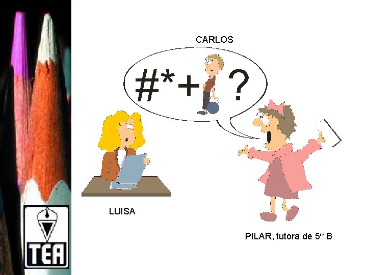 CARLOS LUISA PILAR, tutora de 5º B 