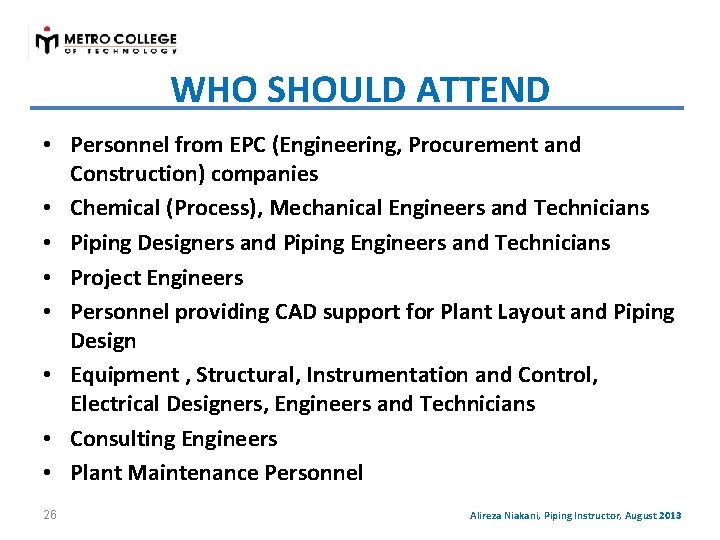 WHO SHOULD ATTEND • Personnel from EPC (Engineering, Procurement and Construction) companies • Chemical