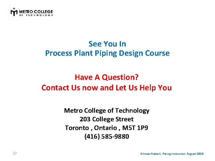 See You In Process Plant Piping Design Course Have A Question? Contact Us now