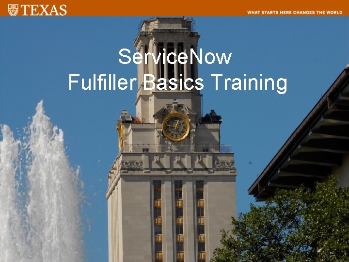 Service. Now Fulfiller Basics Training 