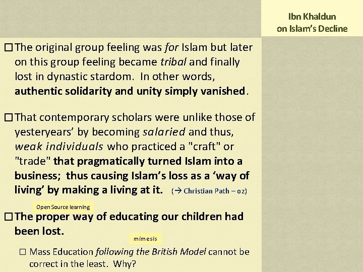 Ibn Khaldun on Islam’s Decline � The original group feeling was for Islam but