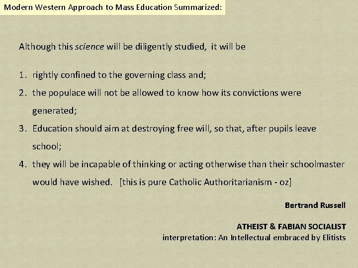 Modern Western Approach to Mass Education Summarized: Although this science will be diligently studied,