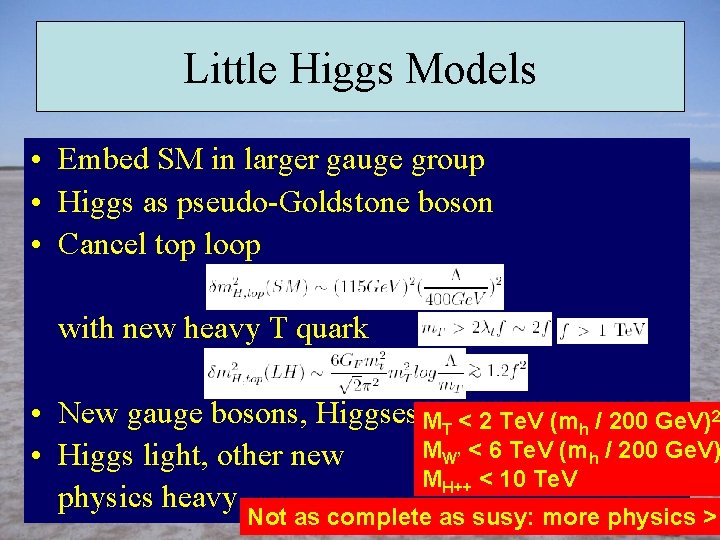 Little Higgs Models • Embed SM in larger gauge group • Higgs as pseudo-Goldstone