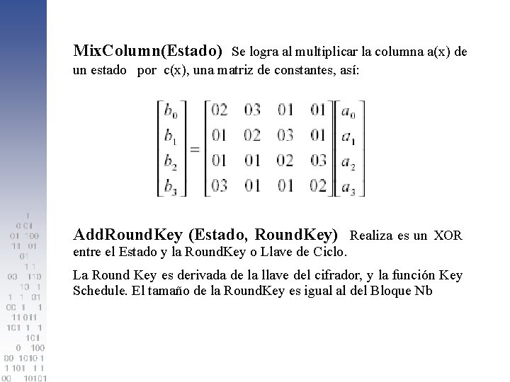 Mix. Column(Estado) Se logra al multiplicar la columna a(x) de un estado por c(x),