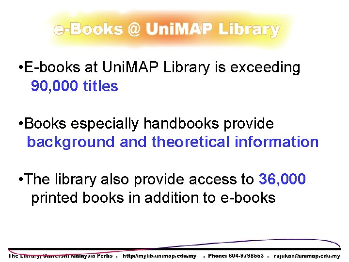 • E-books at Uni. MAP Library is exceeding 90, 000 titles • Books • E-books at Uni. MAP Library is exceeding 90, 000 titles • Books