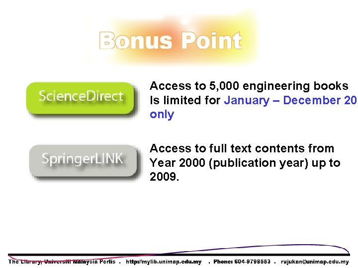 Access to 5, 000 engineering books Is limited for January – December 201 only Access to 5, 000 engineering books Is limited for January – December 201 only