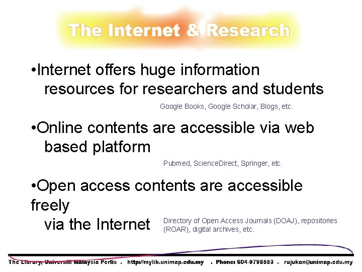 • Internet offers huge information resources for researchers and students Google Books, Google • Internet offers huge information resources for researchers and students Google Books, Google