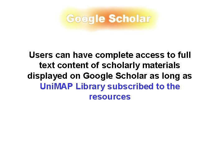 Users can have complete access to full text content of scholarly materials displayed on Users can have complete access to full text content of scholarly materials displayed on