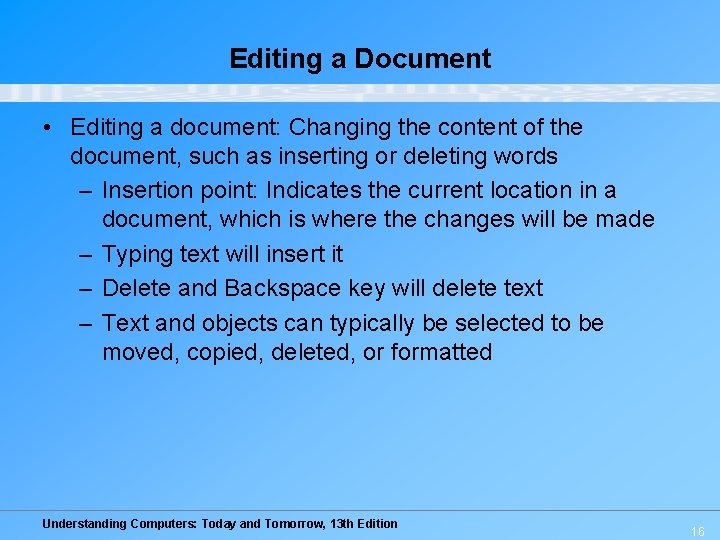 Editing a Document • Editing a document: Changing the content of the document, such