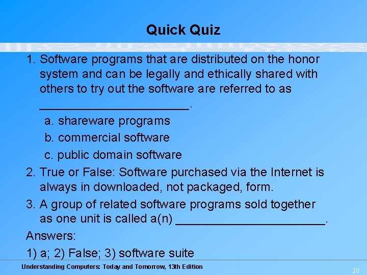 Quick Quiz 1. Software programs that are distributed on the honor system and can