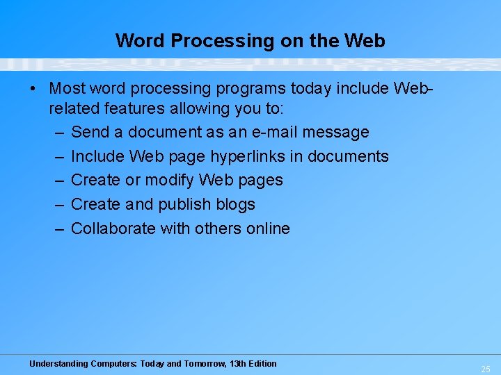 Word Processing on the Web • Most word processing programs today include Webrelated features