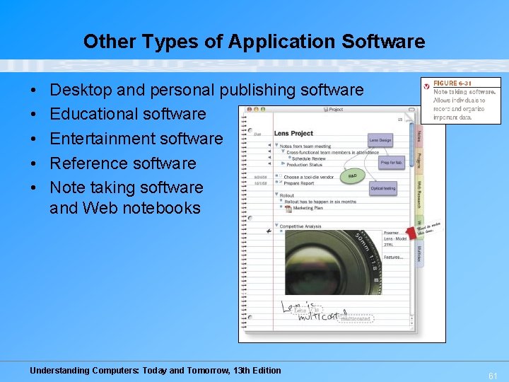 Other Types of Application Software • • • Desktop and personal publishing software Educational