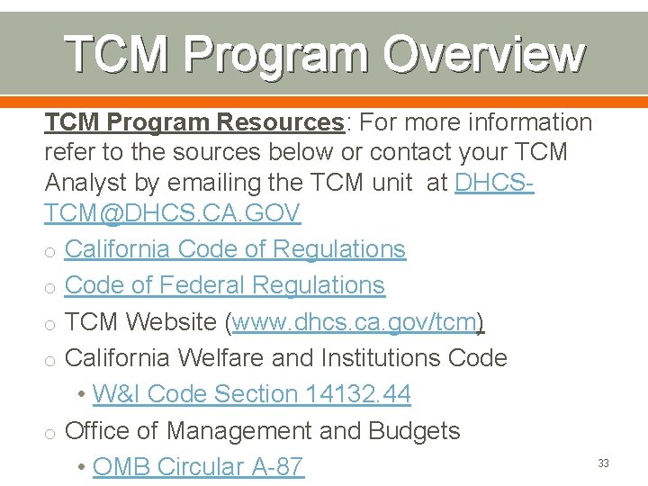 TCM Program Overview TCM Program Resources: For more information refer to the sources below