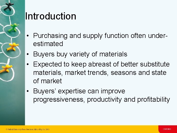 Introduction • Purchasing and supply function often underestimated • Buyers buy variety of materials Introduction • Purchasing and supply function often underestimated • Buyers buy variety of materials