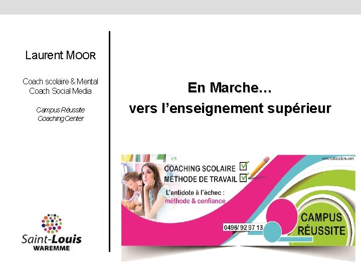 Laurent MOOR Coach scolaire & Mental Coach Social Media Campus Réussite Coaching Center En