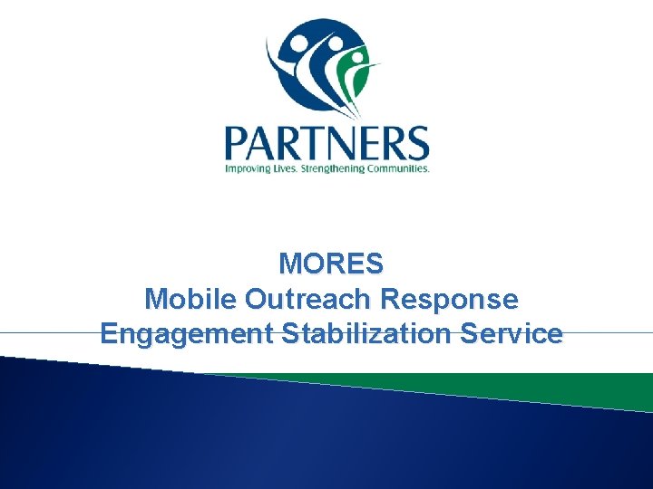 MORES Mobile Outreach Response Engagement Stabilization Service 