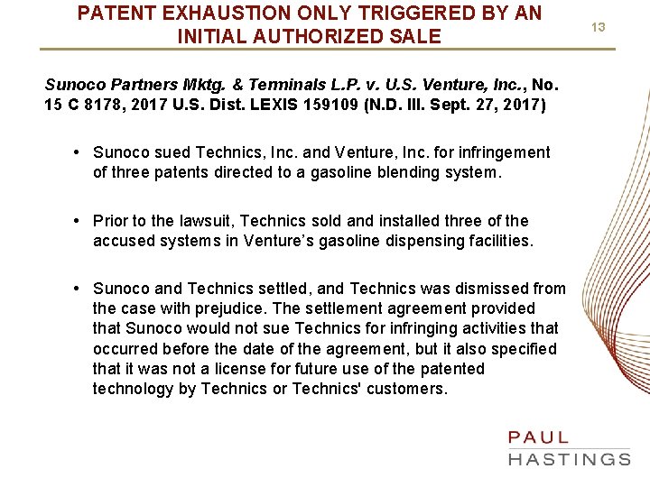 PATENT EXHAUSTION ONLY TRIGGERED BY AN INITIAL AUTHORIZED SALE Sunoco Partners Mktg. & Terminals