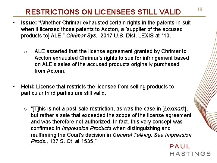 RESTRICTIONS ON LICENSEES STILL VALID • Issue: “Whether Chrimar exhausted certain rights in the