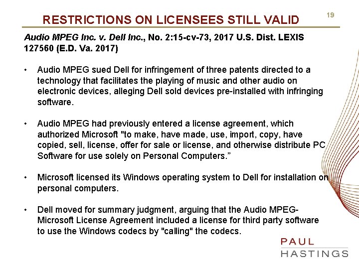 RESTRICTIONS ON LICENSEES STILL VALID 19 Audio MPEG Inc. v. Dell Inc. , No.