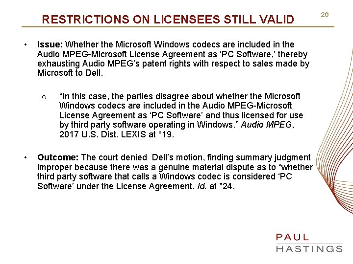 RESTRICTIONS ON LICENSEES STILL VALID • Issue: Whether the Microsoft Windows codecs are included