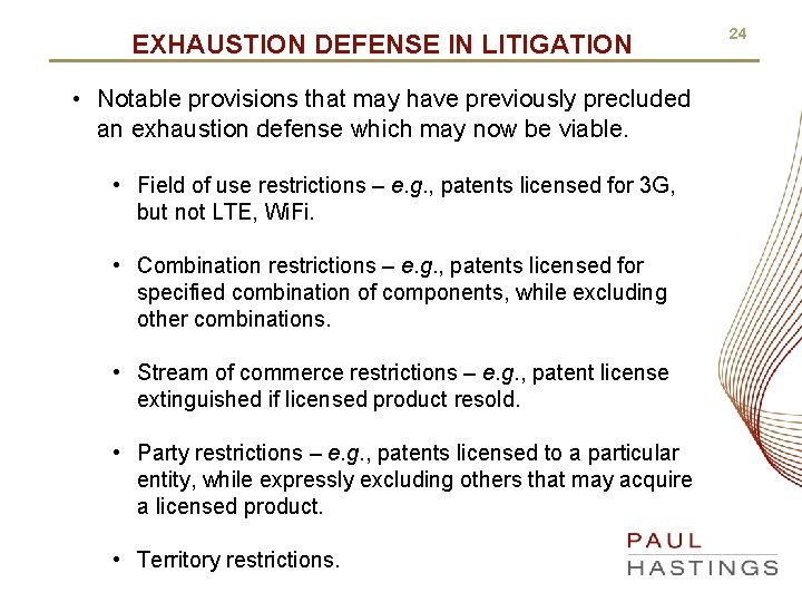 EXHAUSTION DEFENSE IN LITIGATION • Notable provisions that may have previously precluded an exhaustion