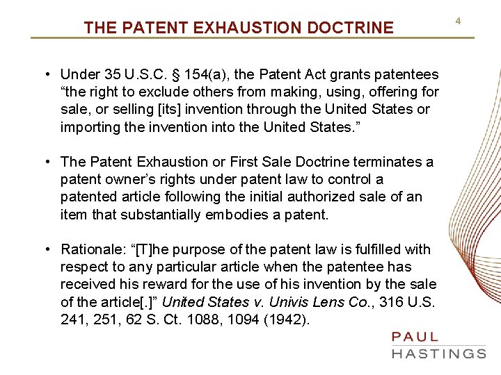THE PATENT EXHAUSTION DOCTRINE • Under 35 U. S. C. § 154(a), the Patent