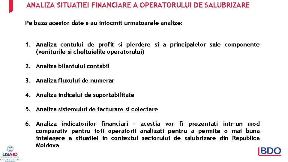 ANALIZA SITUATIEI FINANCIARE A OPERATORULUI DE SALUBRIZARE Pe baza acestor date s-au intocmit urmatoarele