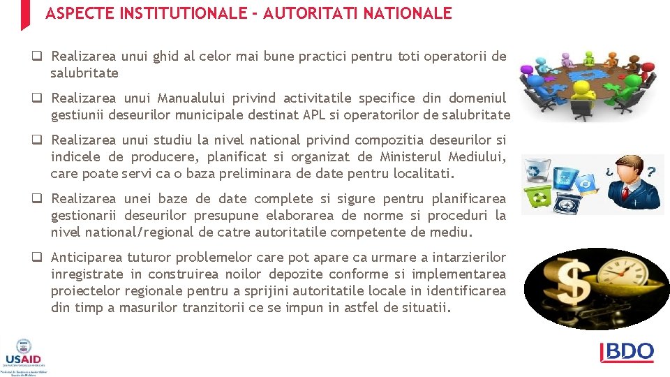 ASPECTE INSTITUTIONALE - AUTORITATI NATIONALE q Realizarea unui ghid al celor mai bune practici