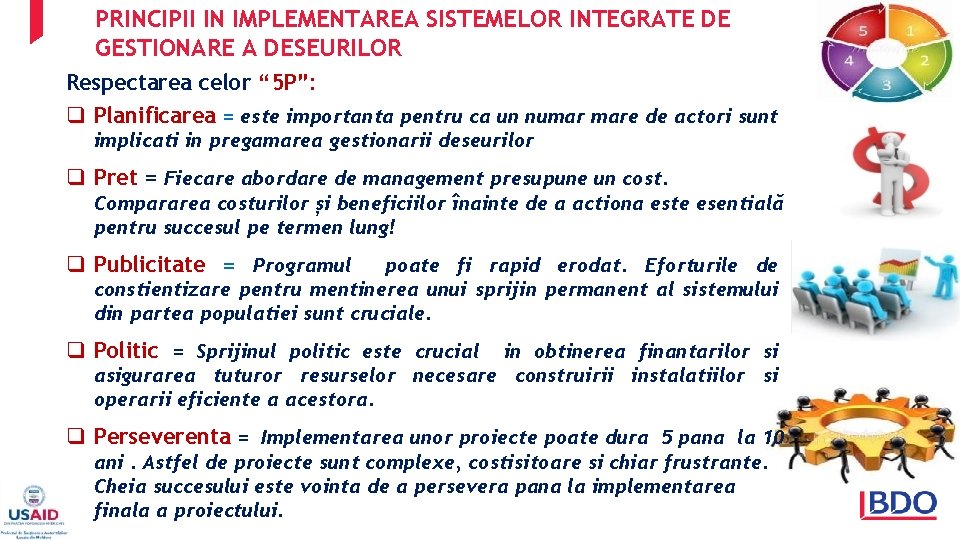 PRINCIPII IN IMPLEMENTAREA SISTEMELOR INTEGRATE DE GESTIONARE A DESEURILOR Respectarea celor “ 5 P”: