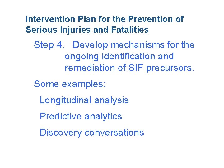 Intervention Plan for the Prevention of Serious Injuries and Fatalities Step 4. Develop mechanisms