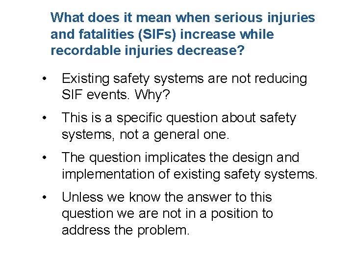 What does it mean when serious injuries and fatalities (SIFs) increase while recordable injuries