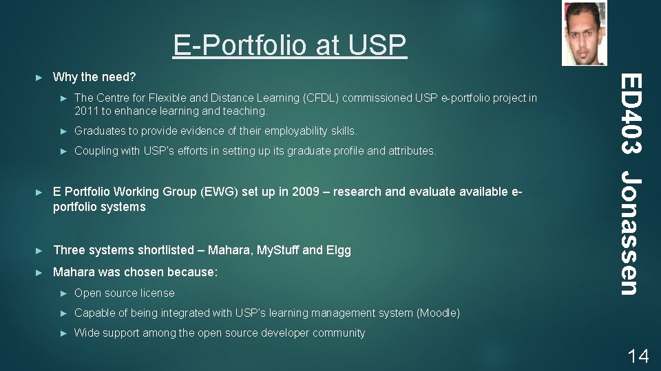 E-Portfolio at USP Why the need? ► The Centre for Flexible and Distance Learning