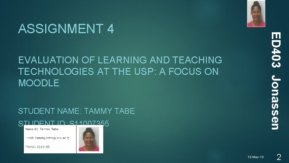 ED 403 Jonassen ASSIGNMENT 4 EVALUATION OF LEARNING AND TEACHING TECHNOLOGIES AT THE USP: