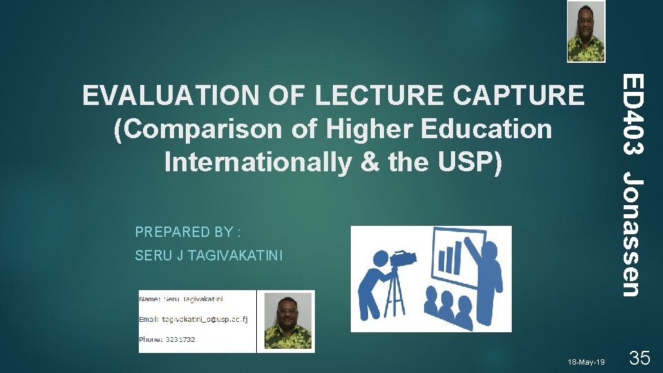 PREPARED BY : SERU J TAGIVAKATINI 18 -May-19 ED 403 Jonassen EVALUATION OF LECTURE