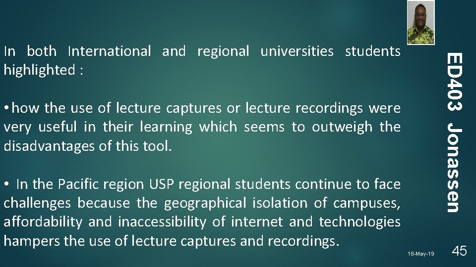 ED 403 Jonassen In both International and regional universities students highlighted : • how