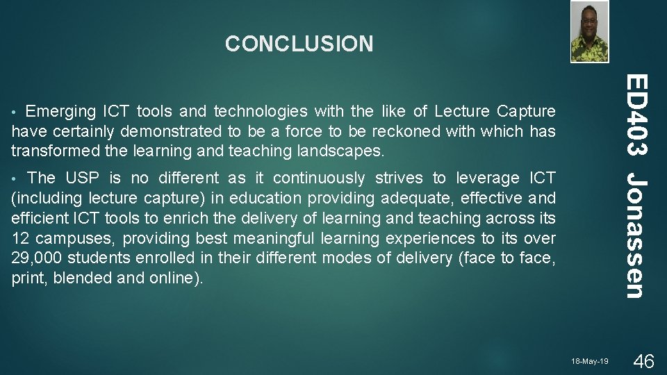 CONCLUSION ED 403 Jonassen • Emerging ICT tools and technologies with the like of