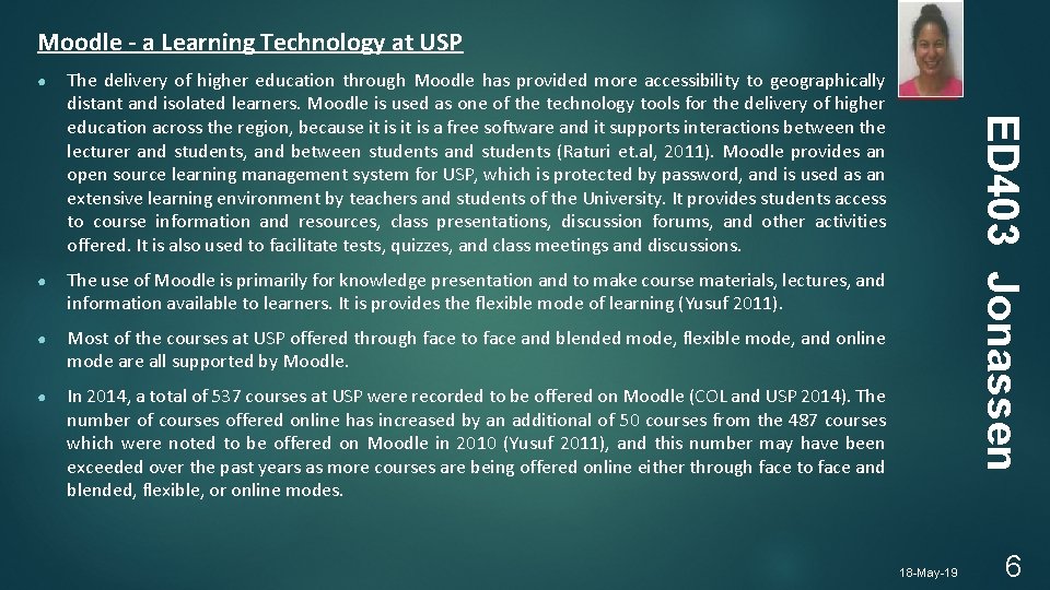 Moodle - a Learning Technology at USP The delivery of higher education through Moodle