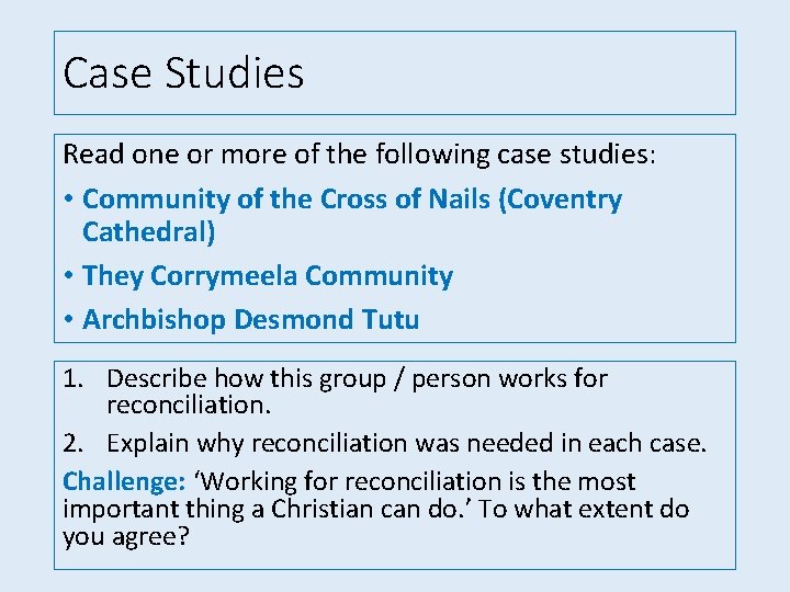 Case Studies Read one or more of the following case studies: • Community of