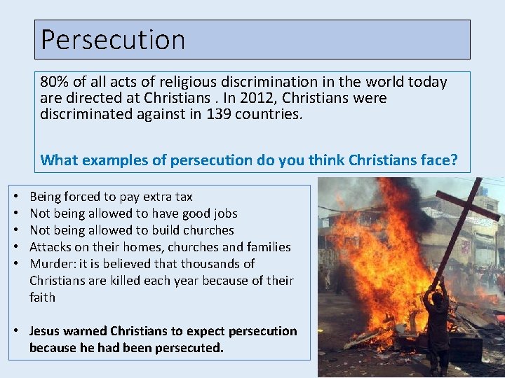 Persecution 80% of all acts of religious discrimination in the world today are directed