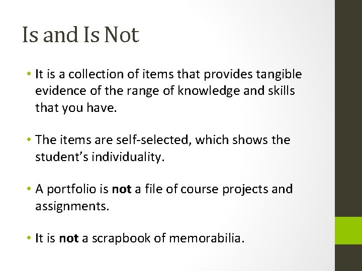 Is and Is Not • It is a collection of items that provides tangible