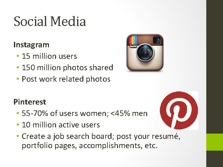 Social Media Instagram • 15 million users • 150 million photos shared • Post