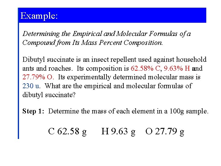 Example: Determining the Empirical and Molecular Formulas of a Compound from Its Mass Percent