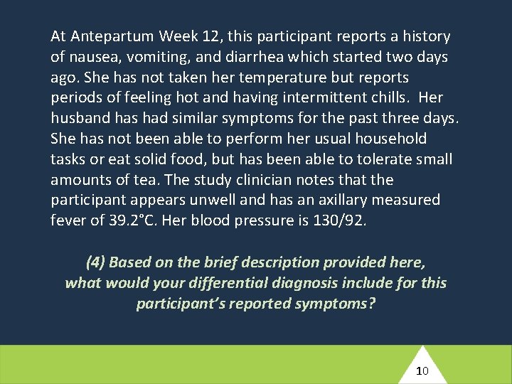 At Antepartum Week 12, this participant reports a history of nausea, vomiting, and diarrhea