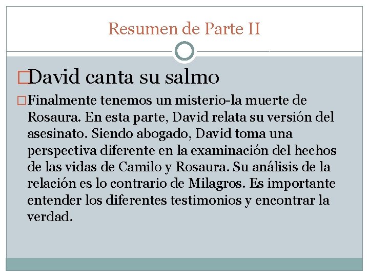 Resumen de Parte II �David canta su salmo �Finalmente tenemos un misterio-la muerte de