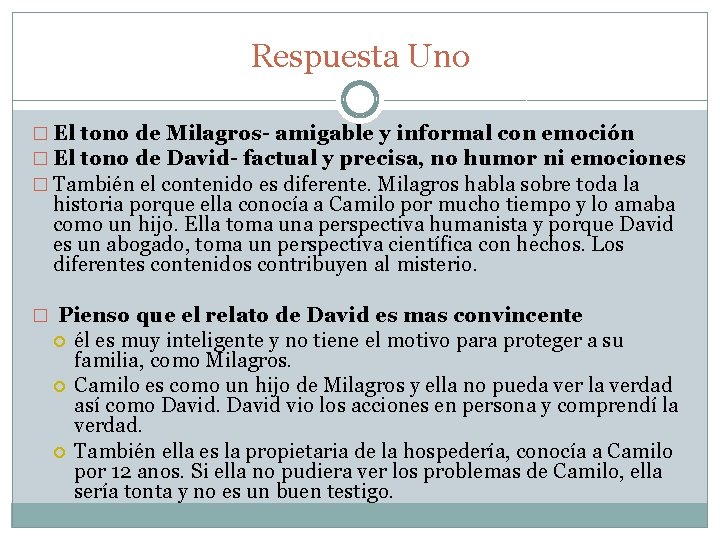 Respuesta Uno � El tono de Milagros- amigable y informal con emoción � El