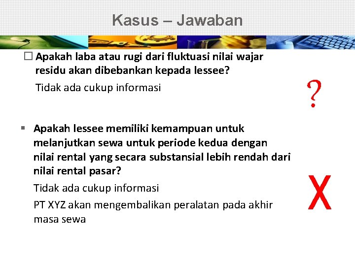 Kasus – Jawaban Apakah laba atau rugi dari fluktuasi nilai wajar residu akan dibebankan